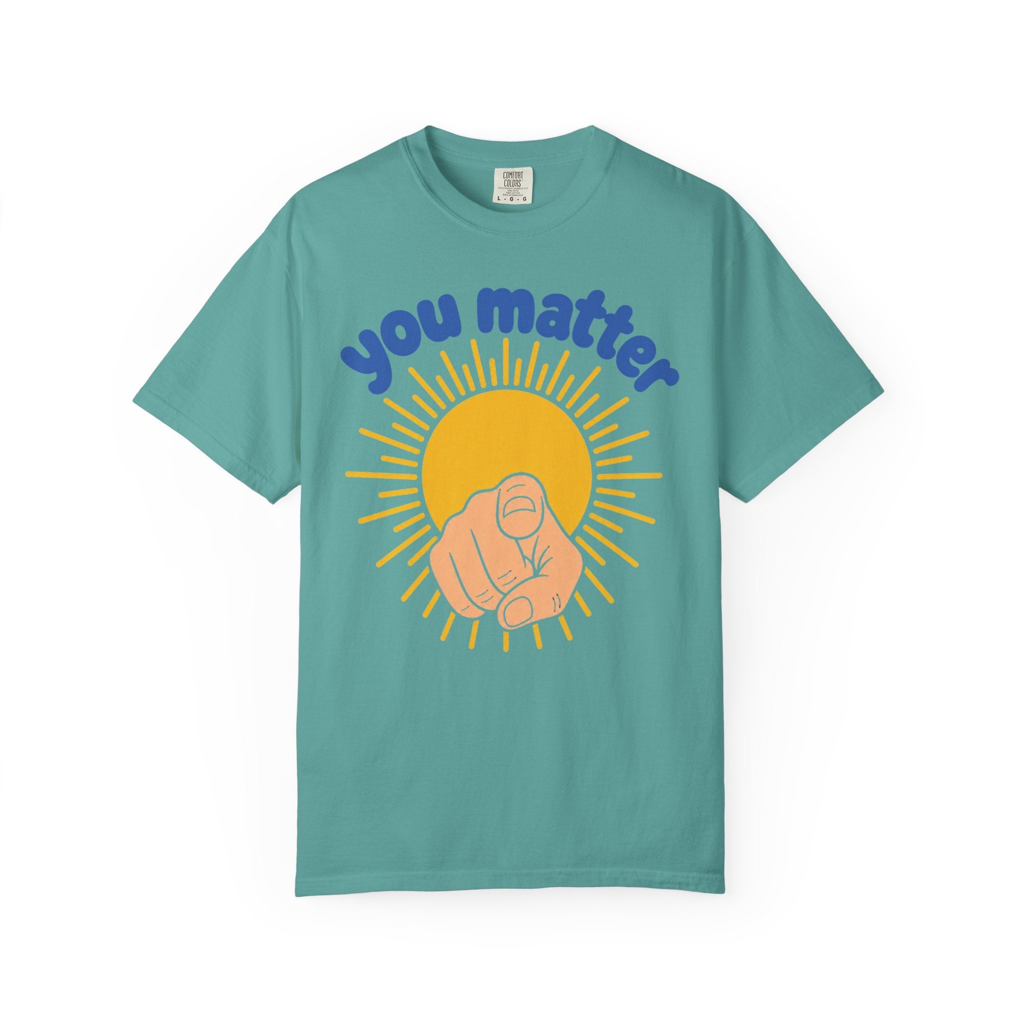You Matter Sun Pointing T-Shirt — "You Matter" Graphic Tee