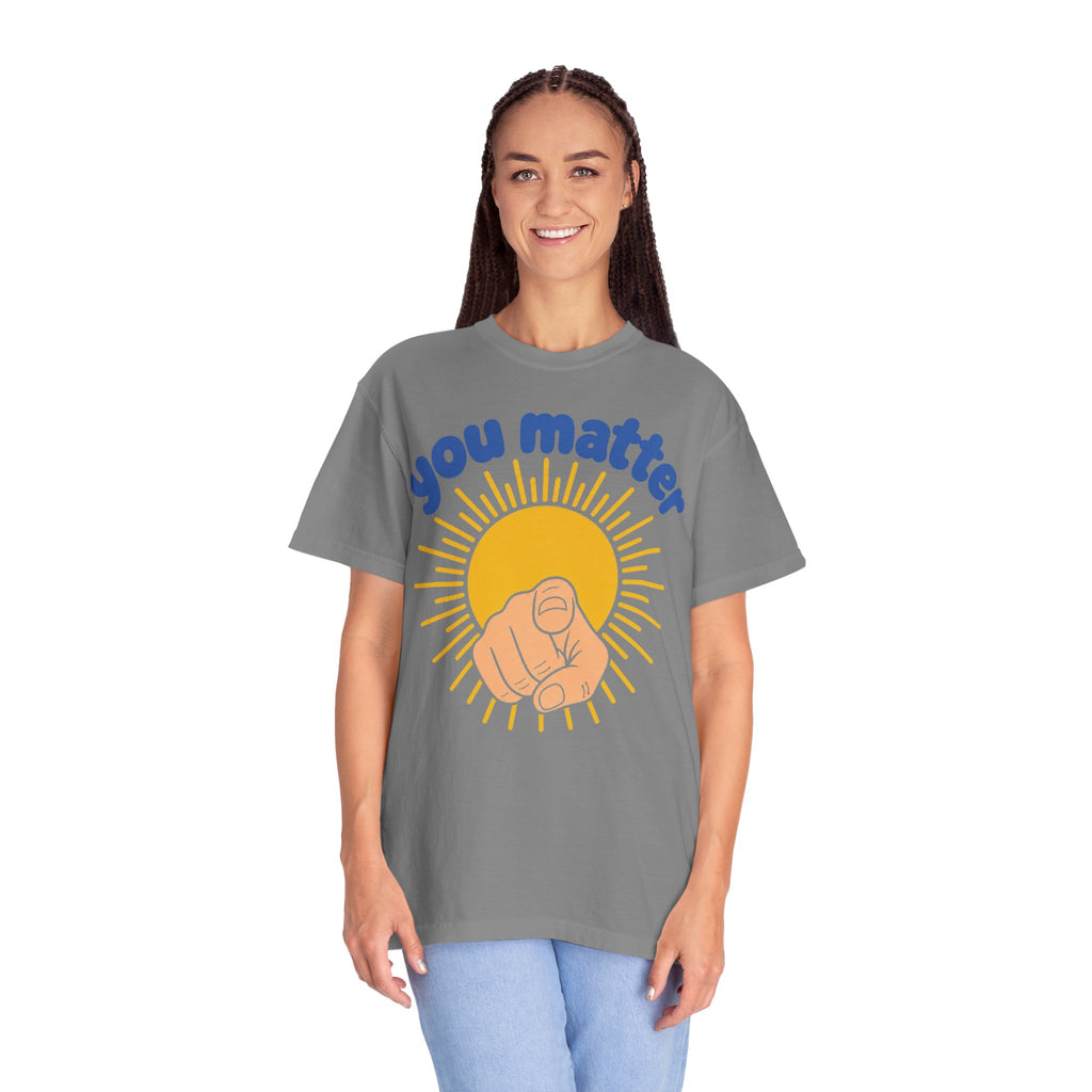 You Matter Sun Pointing T-Shirt — "You Matter" Graphic Tee