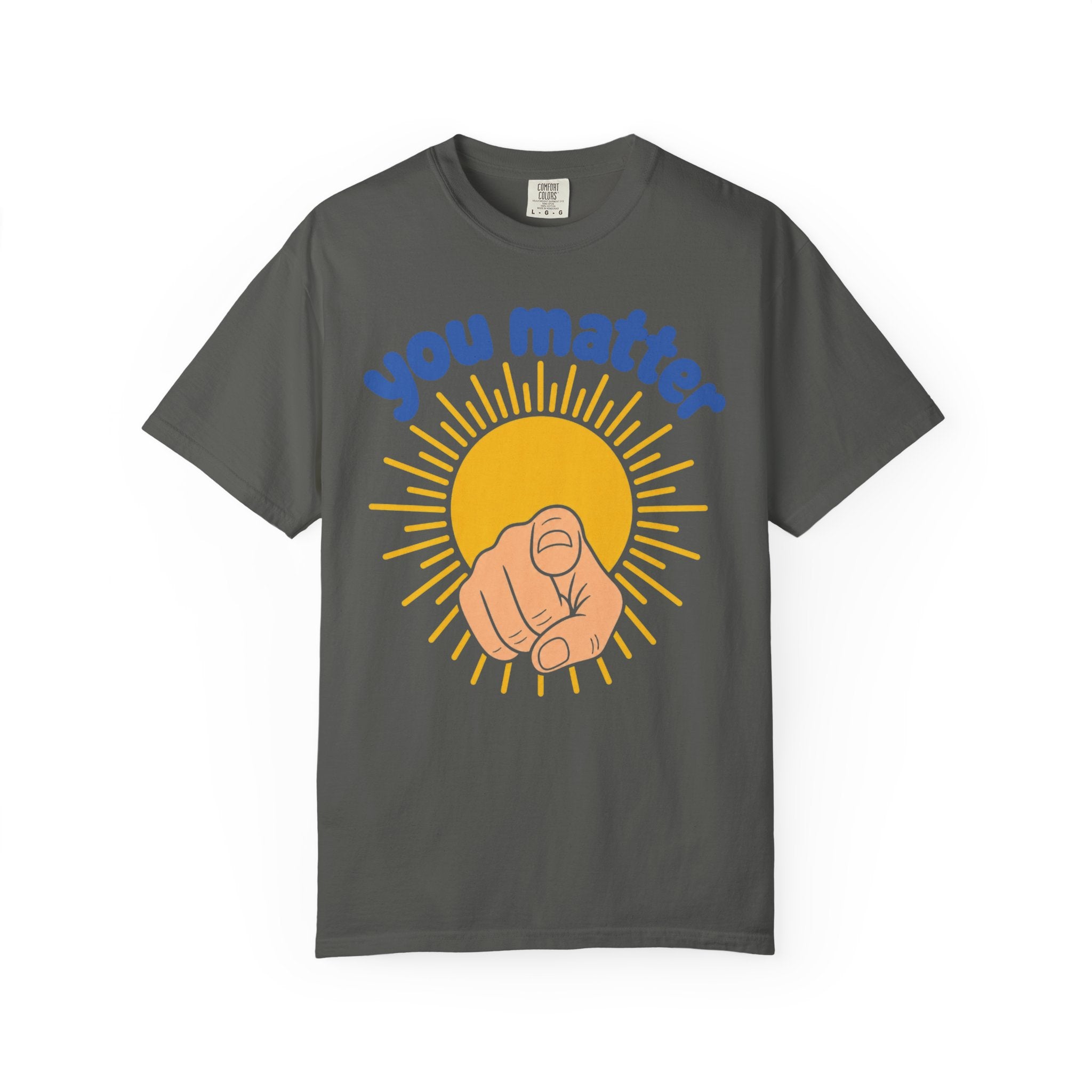 You Matter Sun Pointing T-Shirt — "You Matter" Graphic Tee