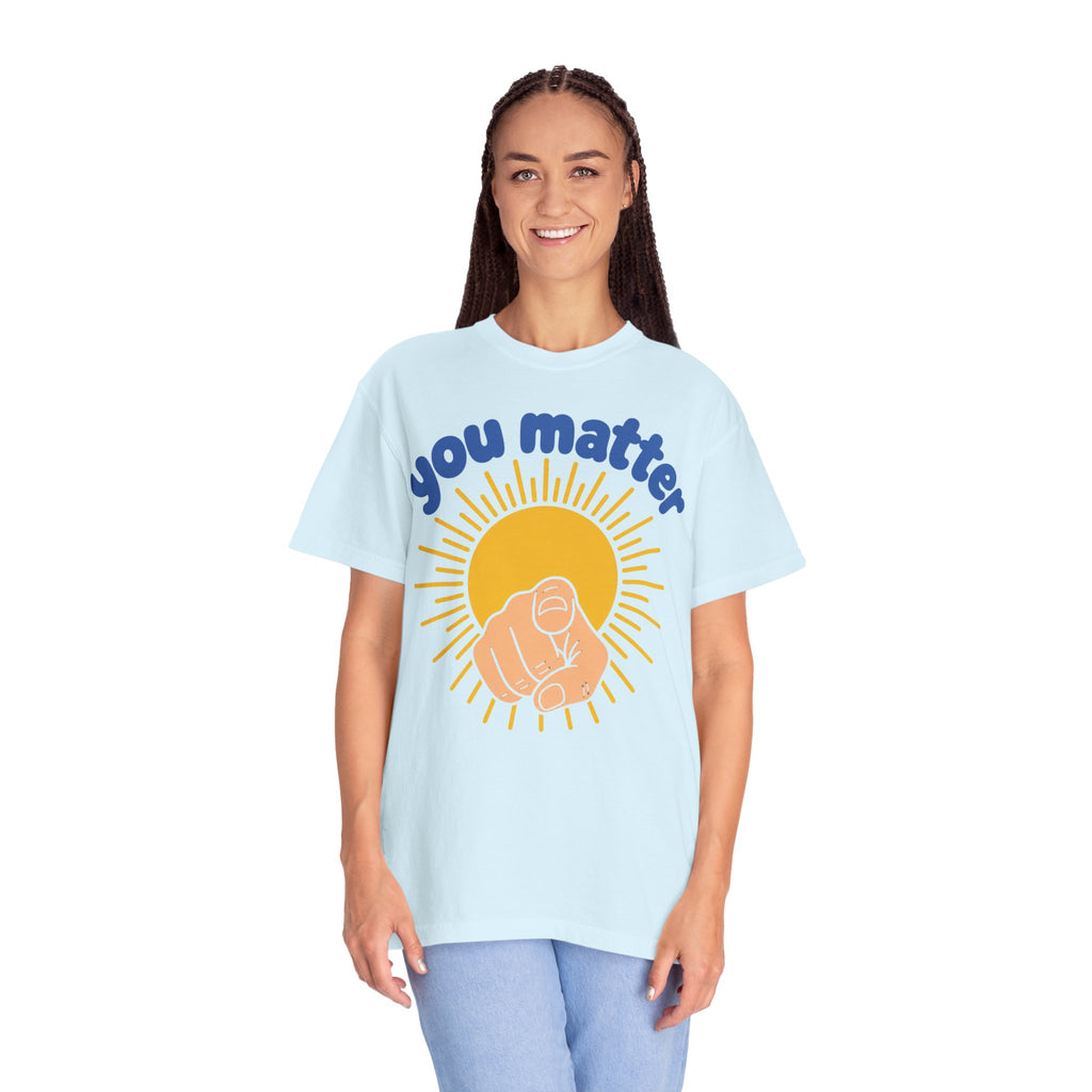 You Matter Sun Pointing T-Shirt — "You Matter" Graphic Tee