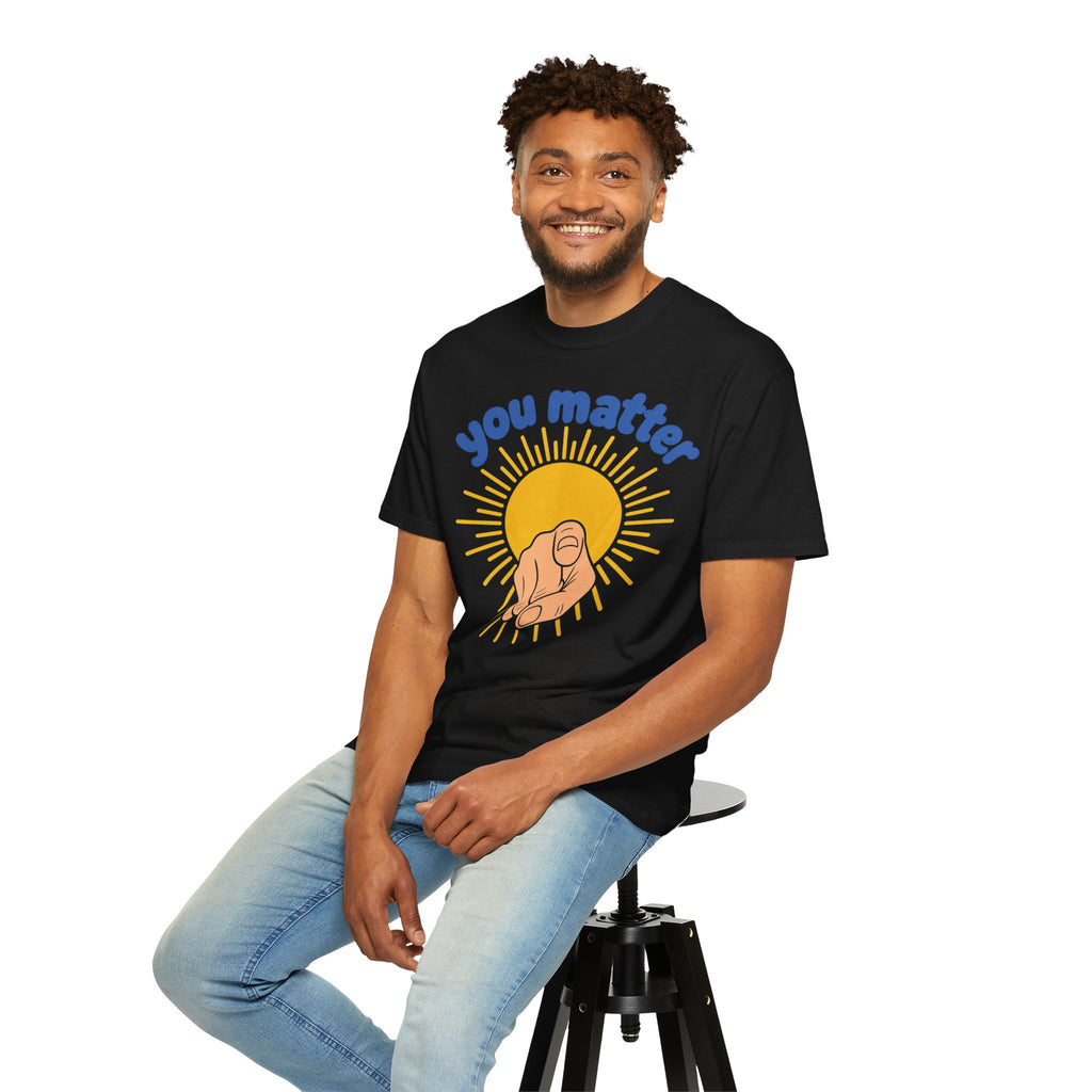 You Matter Sun Pointing T-Shirt — "You Matter" Graphic Tee