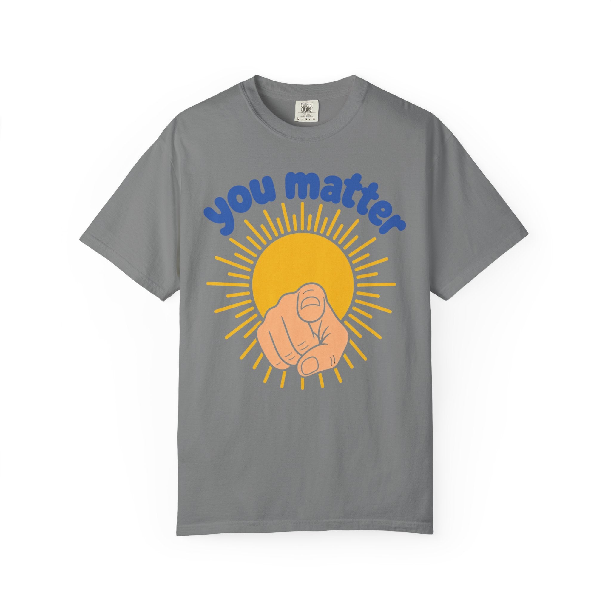 You Matter Sun Pointing T-Shirt — "You Matter" Graphic Tee