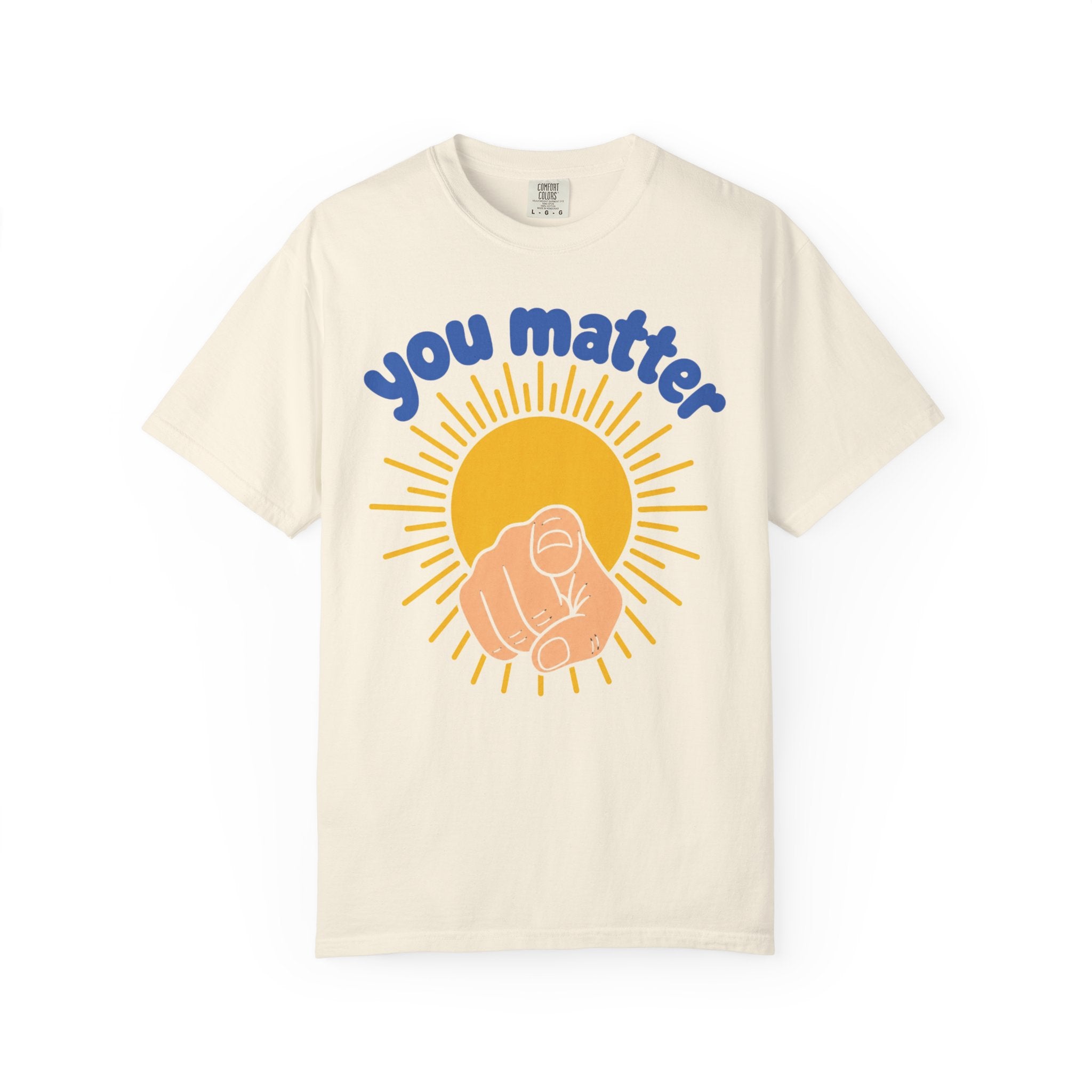 You Matter Sun Pointing T-Shirt — "You Matter" Graphic Tee