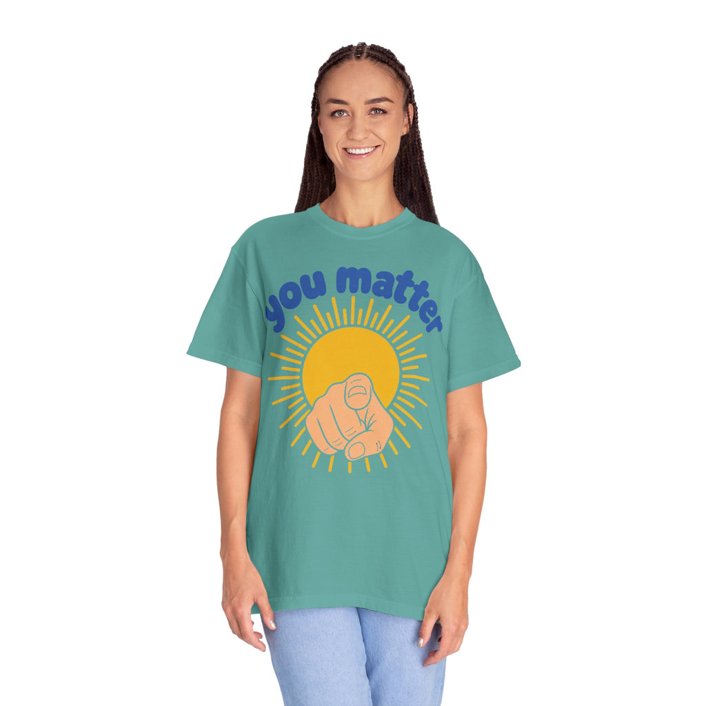 You Matter Sun Pointing T-Shirt — "You Matter" Graphic Tee