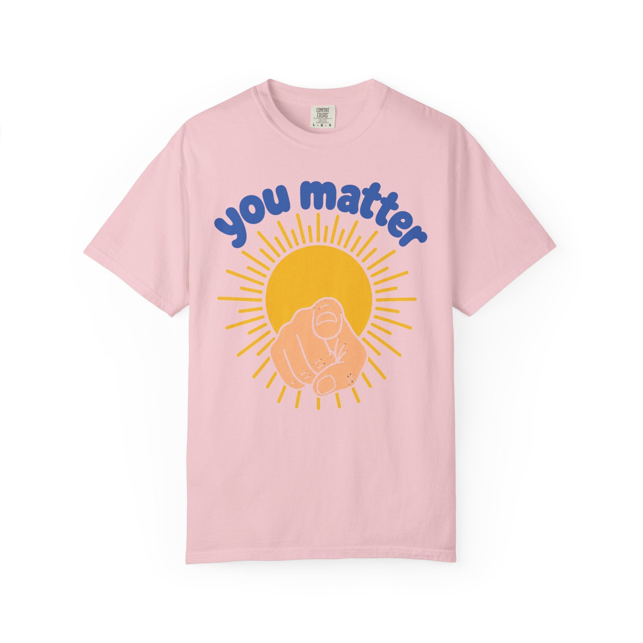 You Matter Sun Pointing T-Shirt — "You Matter" Graphic Tee