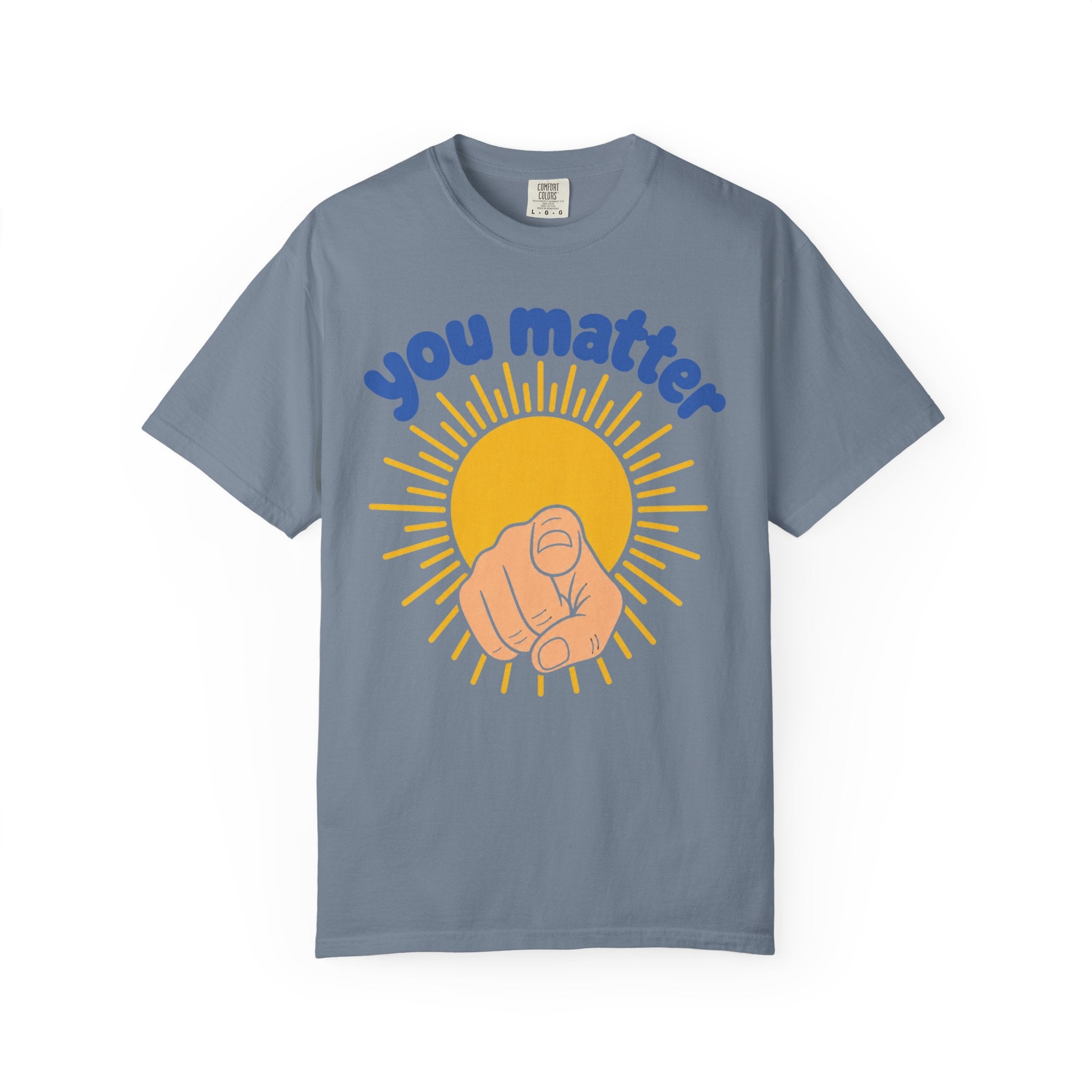 You Matter Sun Pointing T-Shirt — "You Matter" Graphic Tee
