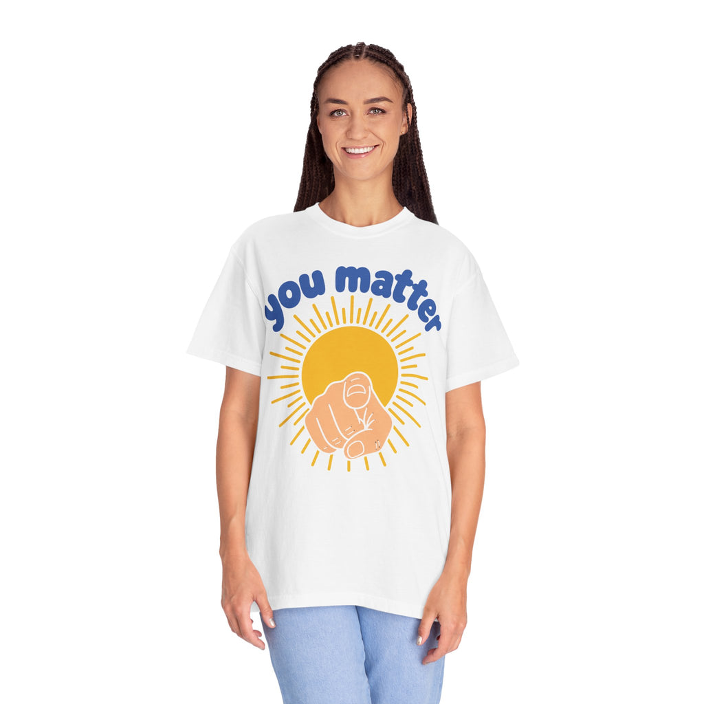 You Matter Sun Pointing T-Shirt — "You Matter" Graphic Tee